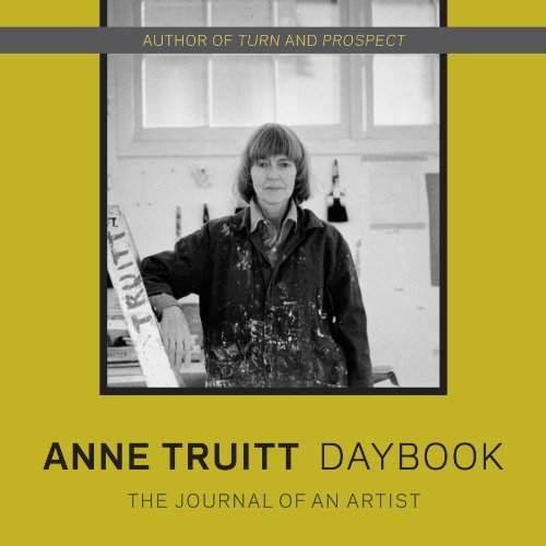 Anne Truitt – Daybook