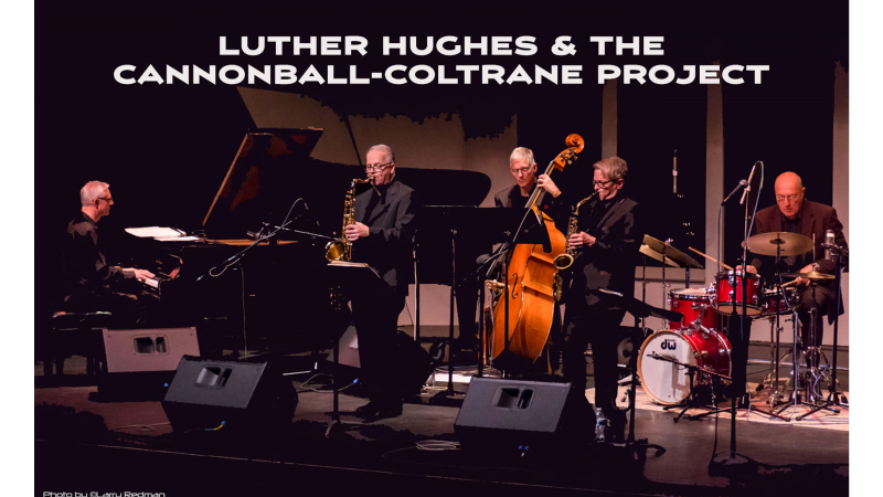 headshot of Luther Hughes and the Cannonball-Coltrane Project