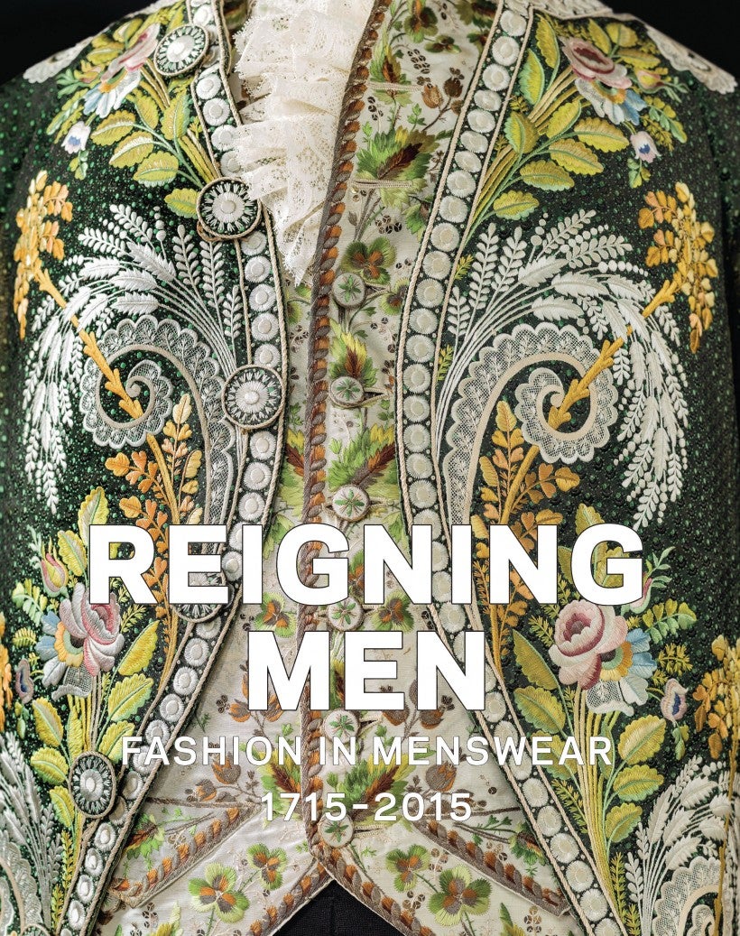 Image: Reigning Men: Fashion in Menswear, 1715–2015