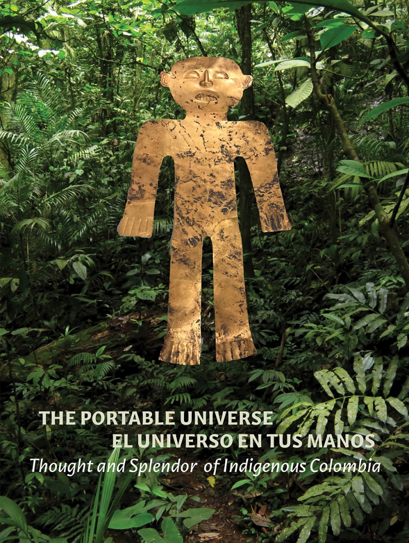 The Portable Universe/El Universo en tus Manos: Thought and Splendor of Indigenous Colombia